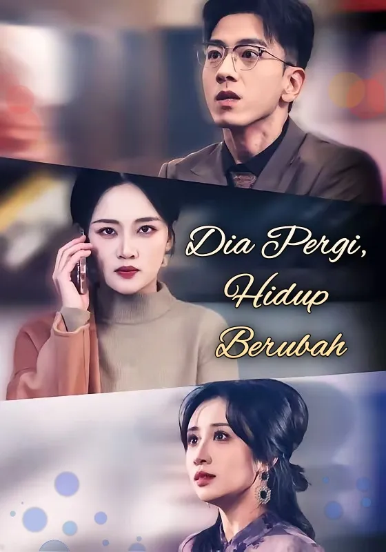 Dia Pergi, Hidup Berubah